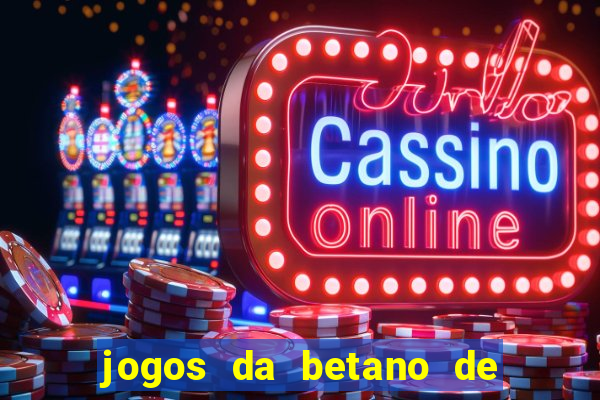 jogos da betano de 10 centavos